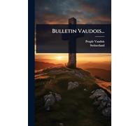 Bulletin Vaudois...