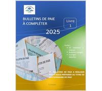 Bulletins de paie à compléter: Livre 1