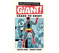 Bulletproof Coffin: Giant! Cease to Exist