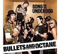 Bullets and Octane - Song for The Underdog [Import]
