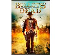 Bullets for The Dead