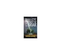 Bullets In The Briar