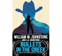 Bullets in the Cr Novel of the Montana Gold Rush