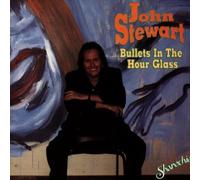 Bullets in the Hour Glass by John Stewart (1992-08-02)
