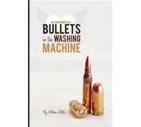 Bullets in the Washing Machine - Melissa Littles - Lulu Press Inc. - Livre en Anglais Melissa LittlesMelissa Littles (Auteur)