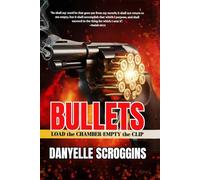 BULLETS: LOAD the CHAMBER-EMPTY the CLIP