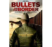 Bullets on The Border