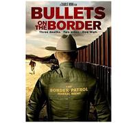Bullets On The Border [Dvd]