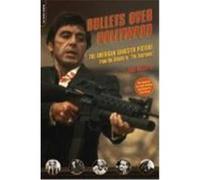 Bullets Over Hollywood: The American Gangster Picture from the Silents to "The Sopranos" McCarty, John (Auteur)
