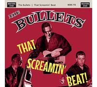 The Bullets - That Screamin' Beat [Import]