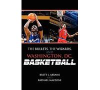 Bullets, The Wizards, And Washington, Dc, Basketball