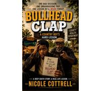 Bullhead Clap: A Country Boy’s Hard Lesson