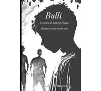 BULLI: La Storia di Anthony Holden