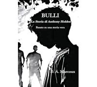 Bulli La Storia di Anthony Holden