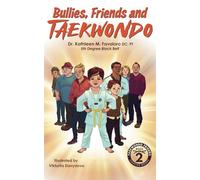 Bullies, Friends and Taekwondo