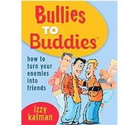 Bullies to Buddies Izzy Kalman (Auteur)