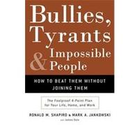 Bullies, Tyrants and Impossible People Jim Dale, Mark A. Jankowski, Ronald M. Shapiro (Auteur)