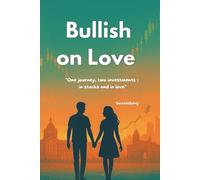 Bullish On Love: One Journey, two investments- in stocks and in love.