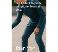BULLISMO: In piedi, campione! Non sei solo.