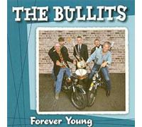 Bullits, the - Forever Young