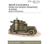 Bullock, D : Les armes blindées pendant la guerre civile russe. Bia