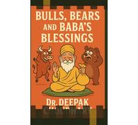Bulls, Bears, and Baba’s Blessings