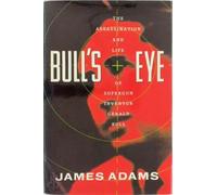 Bull's Eye: The Assassination and Life of Supergun Inventor Gerald Bull