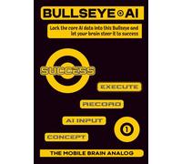 BULLSEYE AI: THE MOBILE BRAIN ANALOG