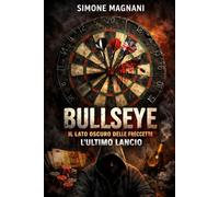 Bullseye: Il lato oscuro delle Darts