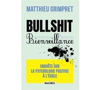 Bullshit Bienveillance – Enquête sur la psychologie positive à l'école – Magnus
