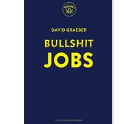 Bullshit jobs - David Graeber - Les Liens Qui Liberent - Poche - Etude