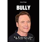 Bully: Die Biografie über Michael Herbig. Hochwertige Hardcoverausgabe