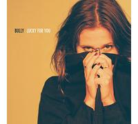 Bully - Lucky for You [Import]
