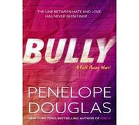 Bully Penelope Douglas (Auteur)