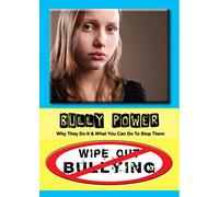 Bully Power Why They Di It and What You Can Do to Stop Them