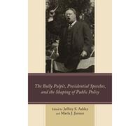 Bully Pulpit, Presidential Speeches, And The Shaping Of Public Policy