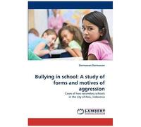Bullying In School: A Study Of Forms And Motives Of Aggression
