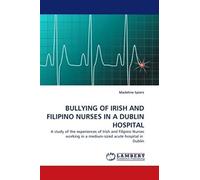 Bullying Of Irish And Filipino Nurses In A Dublin Hospital