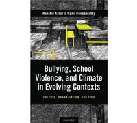 Bullying School Violence and Climate in Evolving Contexts - Benbenisthty Rami Professor Professor Louis amp Gabi Weisfeld School of Social Work Bar Ilan U Benbenisthty Rami Professor Professor Louis a