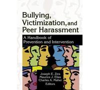 Bullying, Victimization, And Peer Harassment