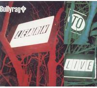 Bullyrag – Learn to Live – CD – Importé