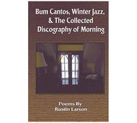 Bum Cantos, Winter Jazz, & The Collected Discography Of Morning