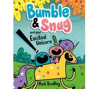 Bumble and Snug and the Excited Unicorn: Book 2