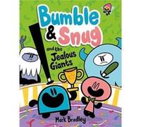 Bumble and Snug and the Jealous Giants by Mark Bradley Mark Bradley (Auteur)