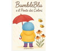 Bumble Blu e il ponte dei colori