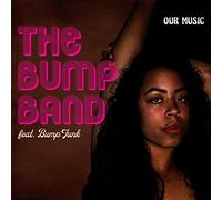 Bump Band, the - Our Music