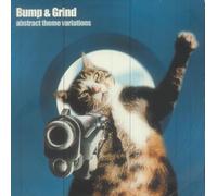 Bump & Grind - Abstract Theme Variations [Import]