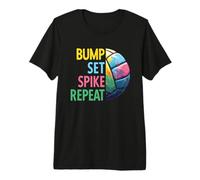 Bump Set Spike Repeat | Volleyball pour Adolescentes et Femmes T-Shirt Haut de Gamme