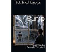 Bump: Things That Go Bump In The Night