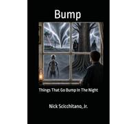 Bump: Things That Go Bump In The Night